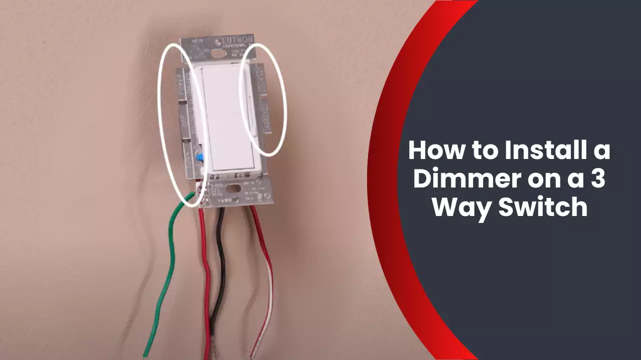 How to Install a Dimmer on a 3 Way Switch
