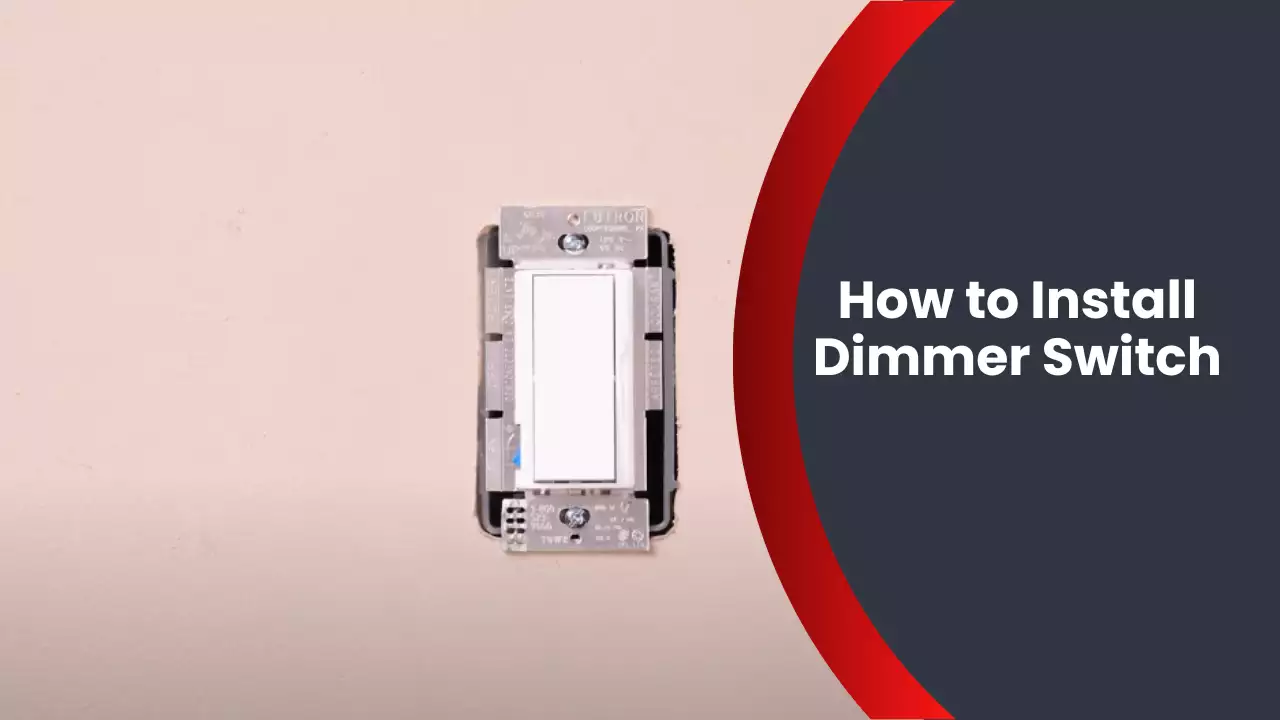 How to Install Dimmer Switch