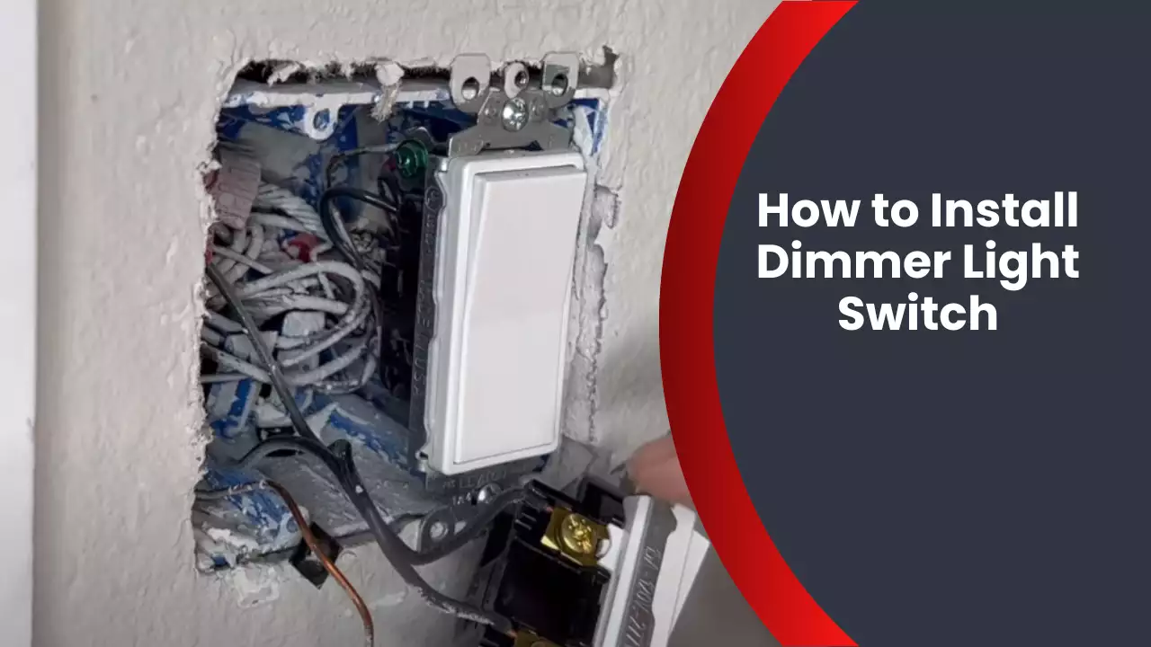 How to Install Dimmer Light Switch