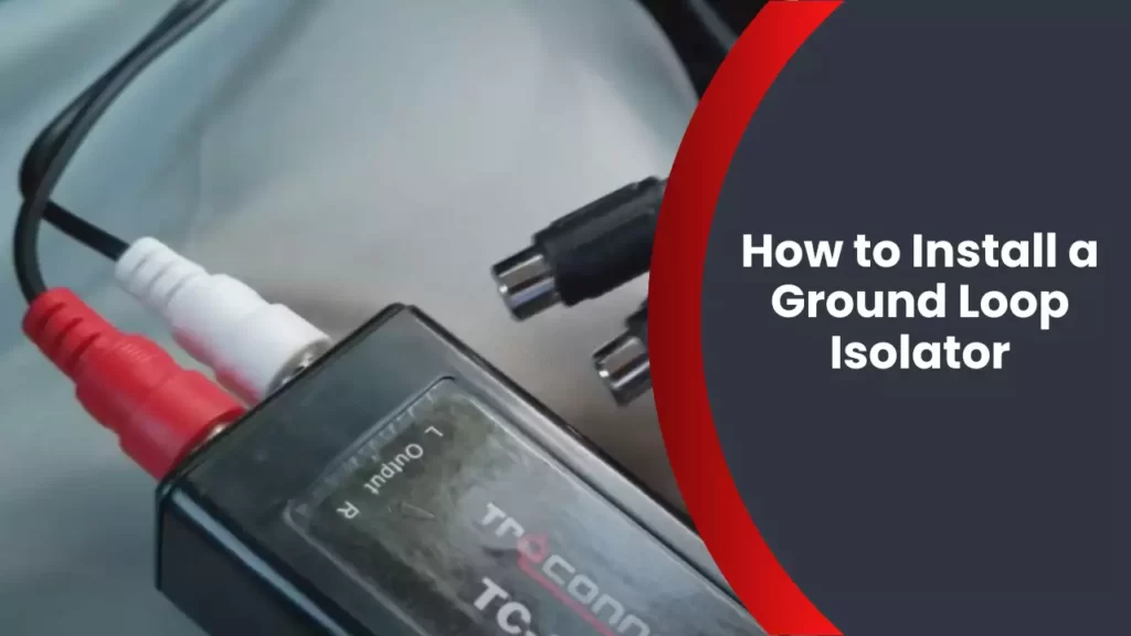 How to Install a Ground Loop Isolator