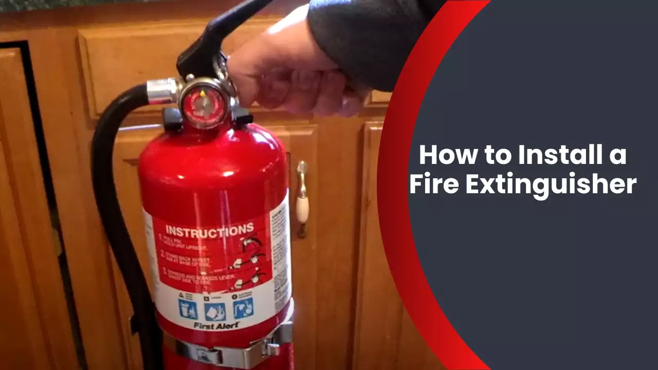 How to Install a Fire Extinguisher
