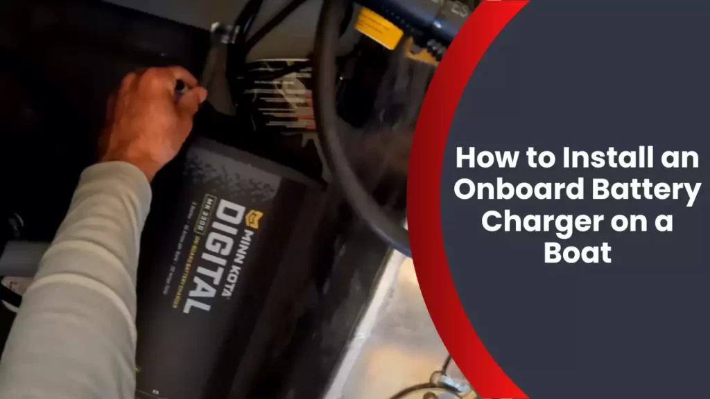 How to Install an Onboard Battery Charger on a Boat
