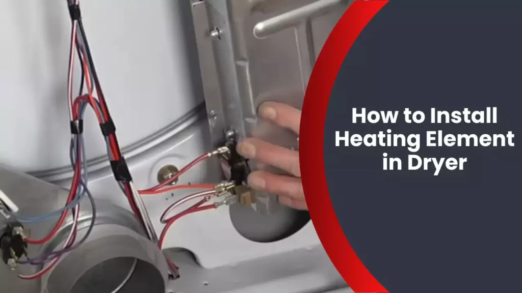 How to Install Heating Element in Dryer