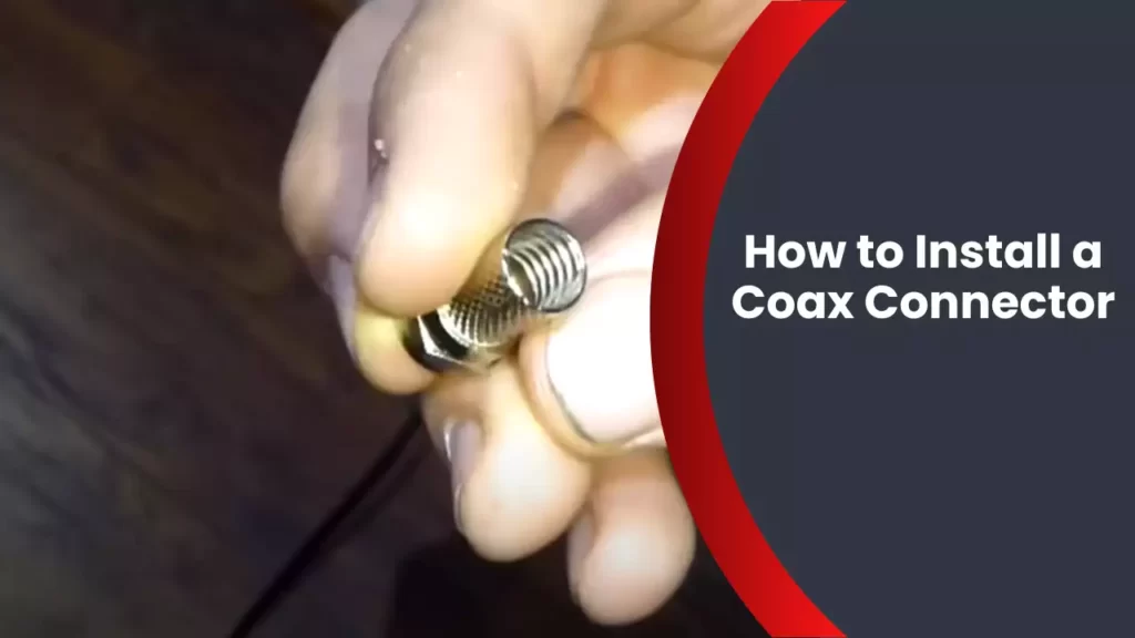 How to Install a Coax Connector