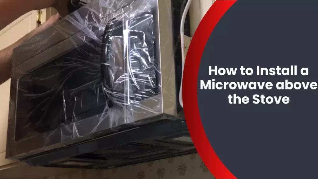 How to Install a Microwave above the Stove