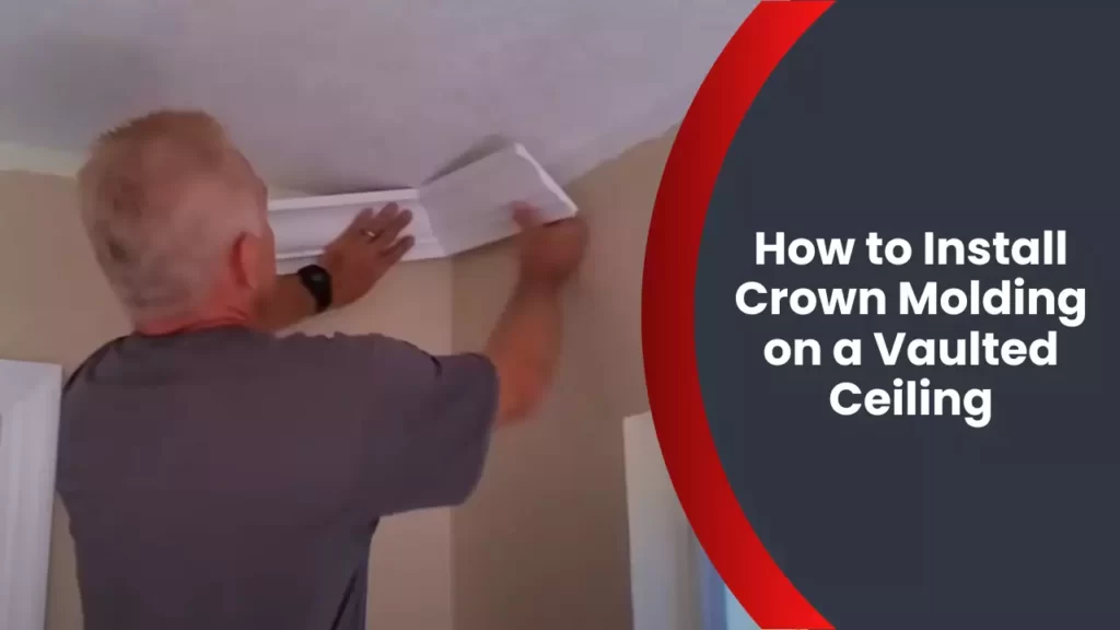 How to Install Crown Molding on a Vaulted Ceiling