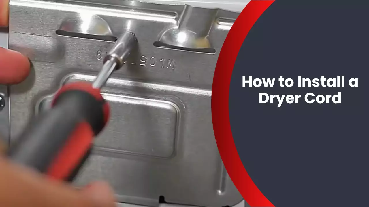 How to Install a Dryer Cord