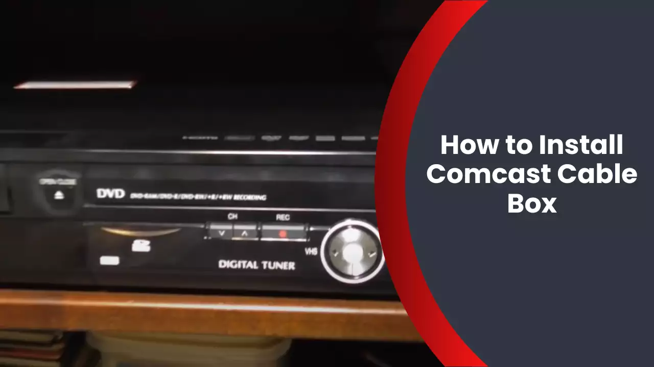 How to Install Comcast Cable Box