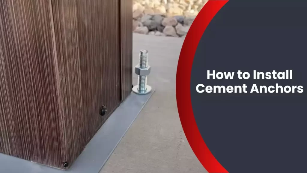 How to Install Cement Anchors
