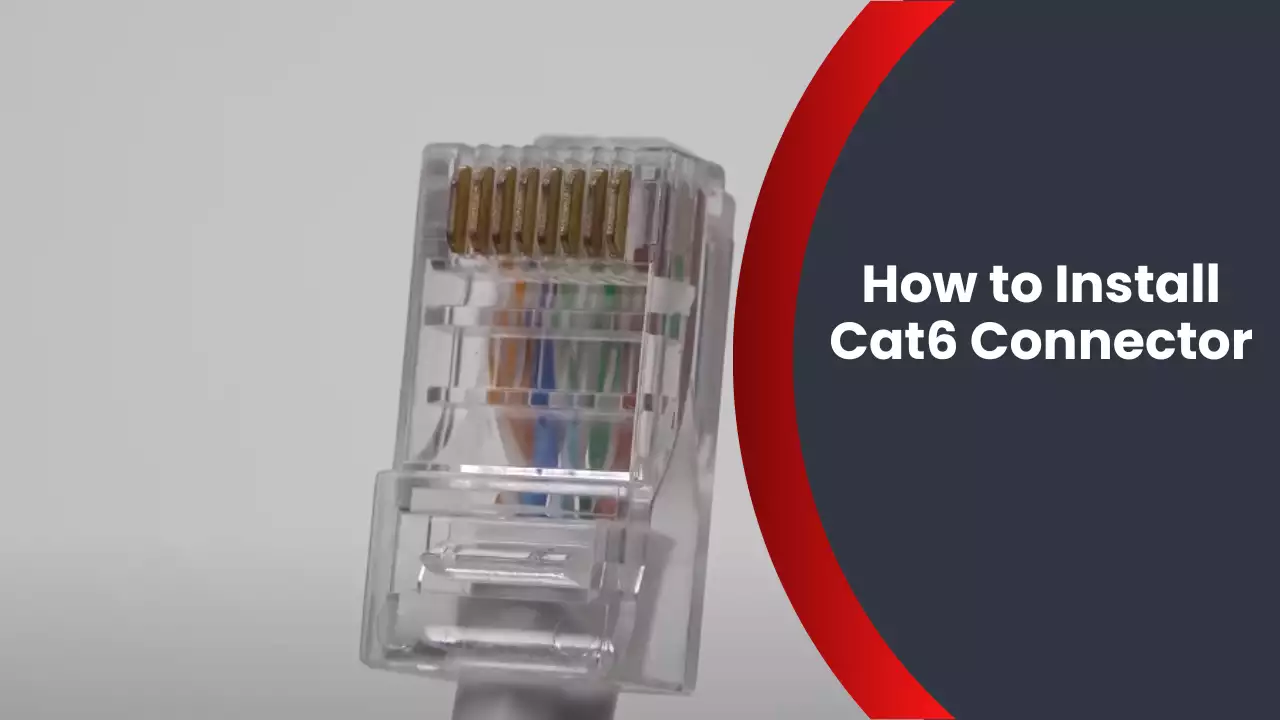 How to Install Cat6 Connector