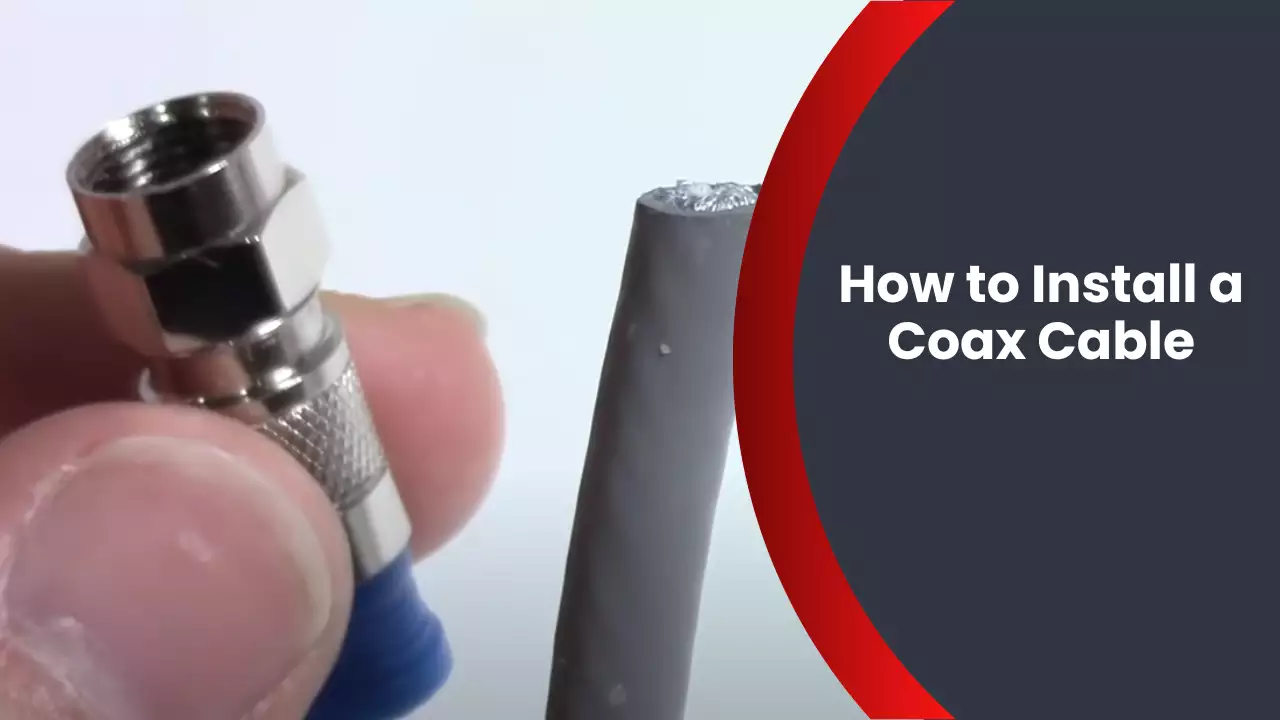 How to Install a Coax Cable